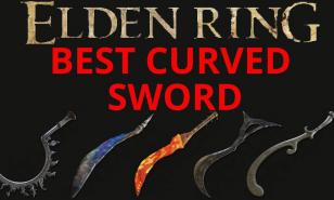 Elden Ring Best Curved Swords